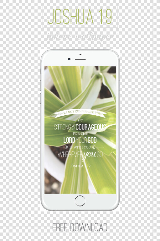 Strong And Courageous Iphone  HD Png DownloadTransparent PNG