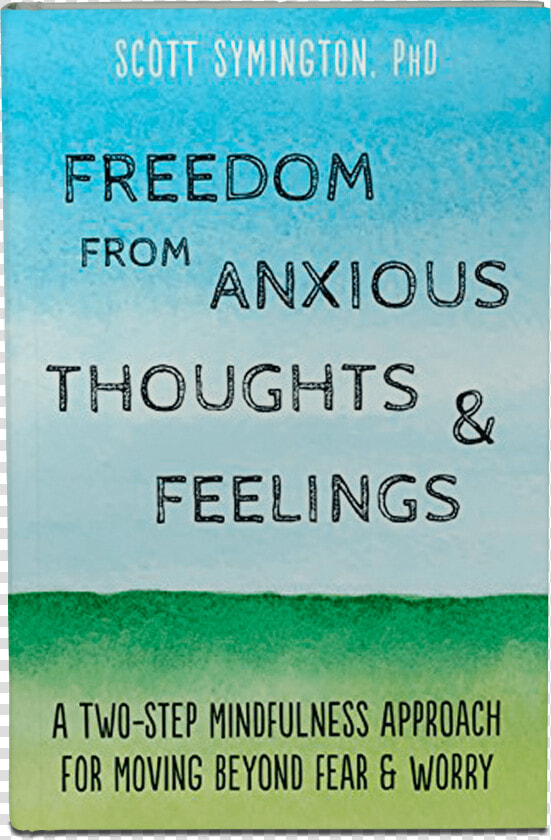 Freedom From Anxious Thoughts And Feelings Dr Scott   Poster  HD Png DownloadTransparent PNG