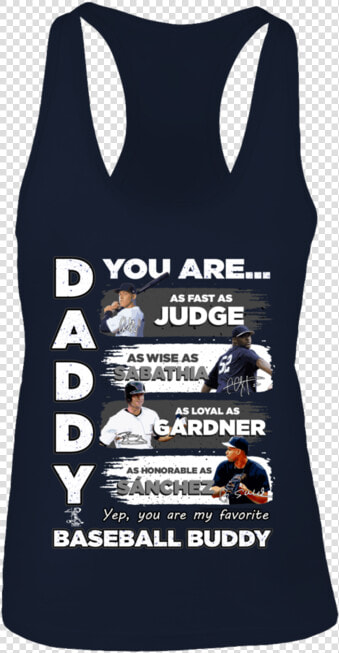 Daddy You Are Baseball Buddy Aaron Judge Fan Shirt   T shirt  HD Png DownloadTransparent PNG