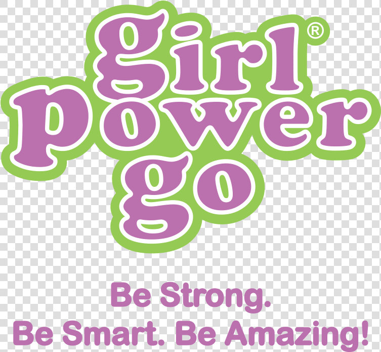 Girl Power Go Program Inspire Girls Be Confident Be   Poster  HD Png DownloadTransparent PNG