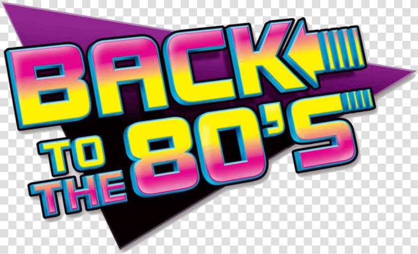 Back To The 80 S   Transparent Back To The 80s  HD Png DownloadTransparent PNG