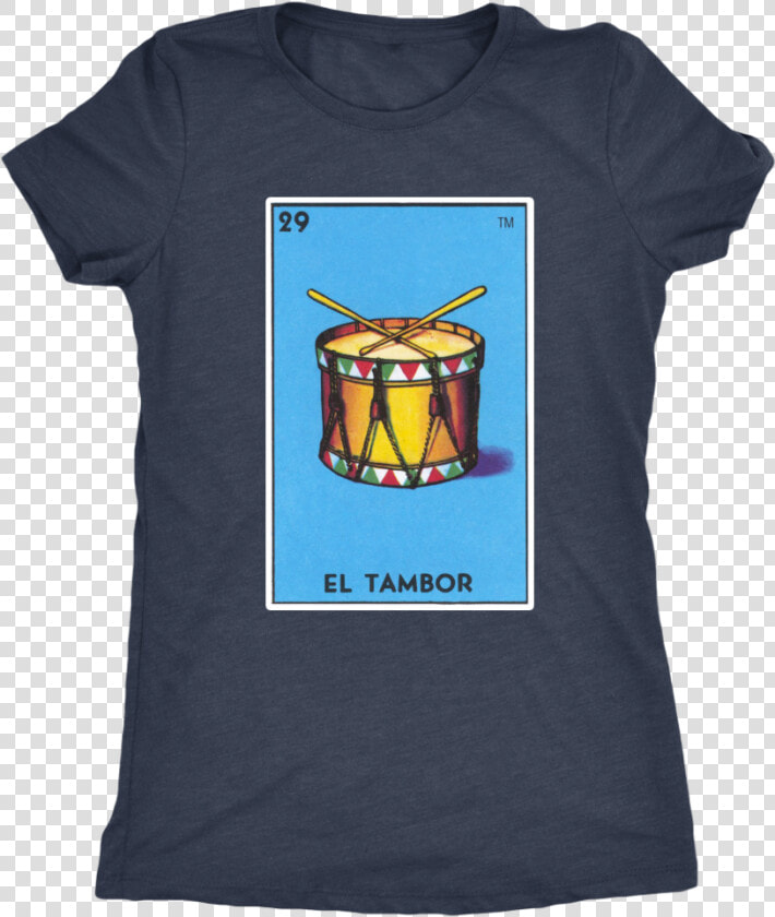 El Tambor Womens T shirt   Png Download   Loteria  Transparent PngTransparent PNG