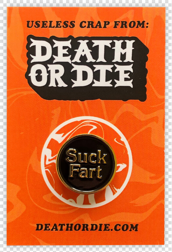 Image Of Suck Fart Enamel Pin   Poster  HD Png DownloadTransparent PNG