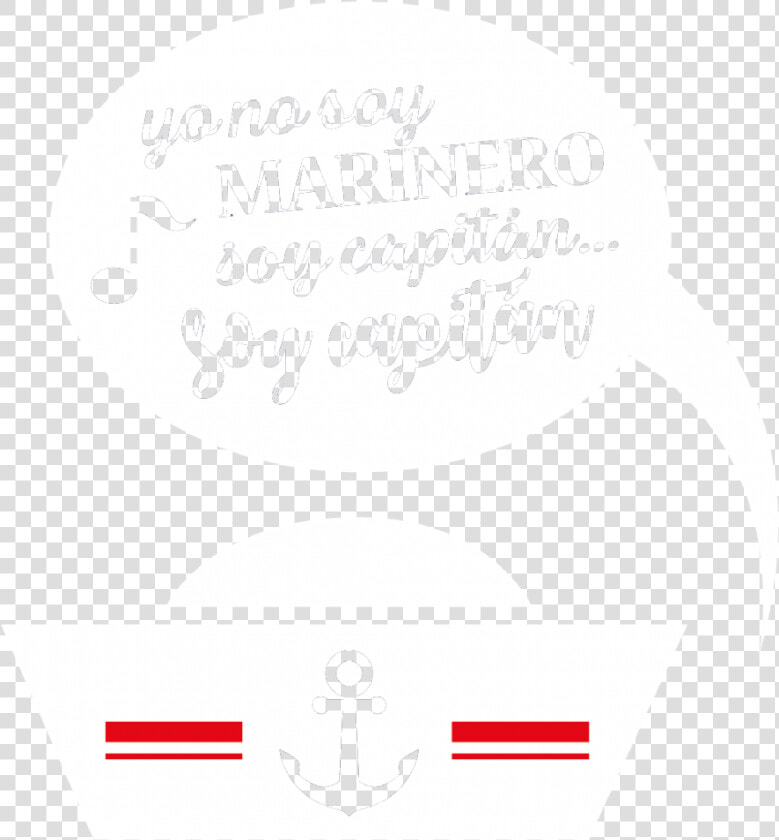 Personaliza Texto O Diseño   Yo No Soy Marinero Soy Capitan Soy Capitan  HD Png DownloadTransparent PNG