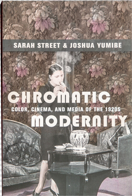 Chromatic Modernity  Color  Cinema  And Media Of The  HD Png DownloadTransparent PNG