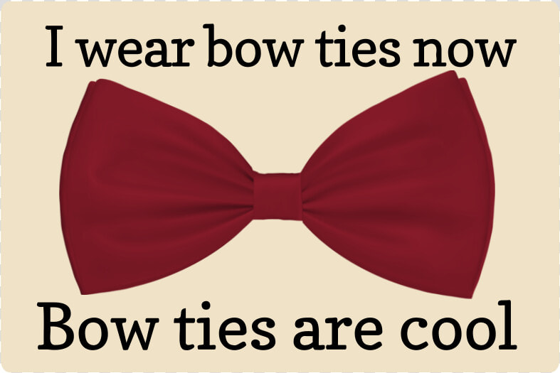 Bow Ties Are Cool Magnet   Symmetry  HD Png DownloadTransparent PNG