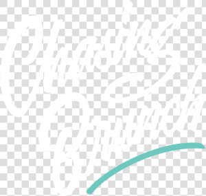 Chasing Brunch   Calligraphy  HD Png Download