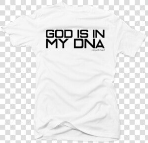 God Is In My Dna T shirt   Active Shirt  HD Png Download