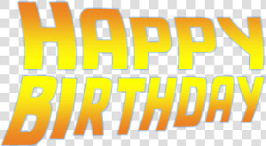 Transparent Happy Birthday Font Png   Back To The Future Hbd  Png Download