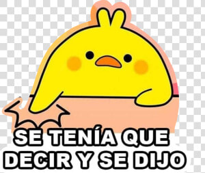  pollito  chickenlittle  viral  meme  seteniaquedecirysedijo   Se Tenia Que Decir Y Se Dijo Sticker  HD Png Download