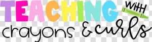 Teaching With Crayons And Curls   Graphic Design  HD Png Download