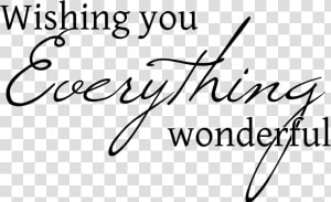 Wishing You Everything Good  HD Png Download