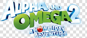 Alpha And Omega   Alpha And Omega 2  A Howl iday Adventure  HD Png Download