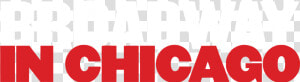 Broadway In Chicago Logo  HD Png Download