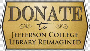 Jefferson College Donation Gift   Poster  HD Png Download