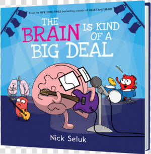 Brain Is Kind Of A Big Deal Nick Seluk  HD Png Download