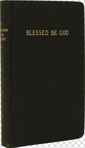 Blessed Be God  HD Png Download