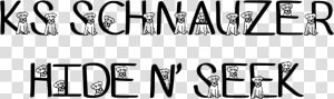 Sample Image Of Ks Schnauzer Hide N Seek Font By Pretty  HD Png Download