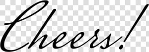Cheers   Calligraphy  HD Png Download