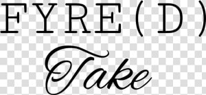 Fyre   Calligraphy  HD Png Download