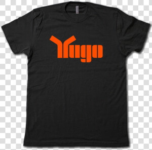 Yugo T Shirt  HD Png Download
