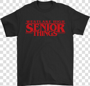 Stranger Things Westlake High Senior Things Premium   Thrasher Japan T Shirt  HD Png Download