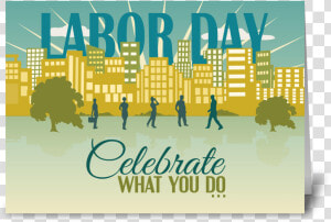 Celebrate What You Do   Poster  HD Png Download