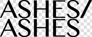 Ashes ashes  HD Png Download
