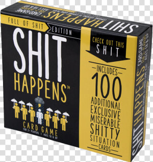 Shit Happens Full Of Shit  HD Png Download