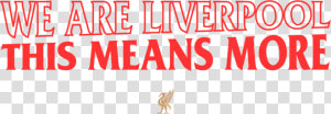 We Are Liverpool   Liverpool Fc  HD Png Download