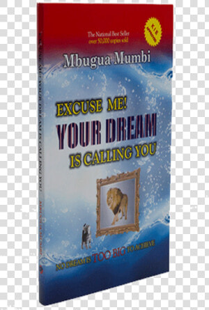 Excuse Me Your Dream Is Calling You Pdf  HD Png Download