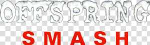 File   Offspring smash   Offspring Smash Font  HD Png Download