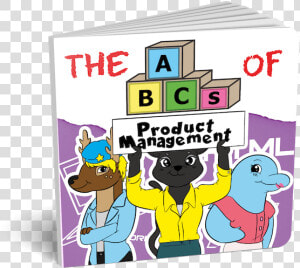 The Abcs Of Product Management  HD Png Download