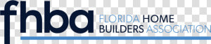 Fhba   Florida Home Builders Association  HD Png Download