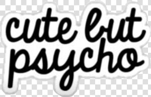  redbubblestickers  redbubble  tumblr  cute  psycho  HD Png Download