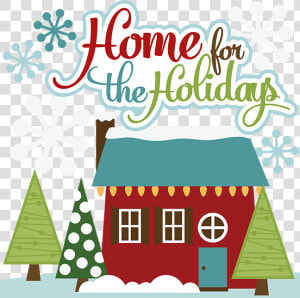 Christmas Home Clipart Free Download Home For The Holidays   Christmas Clip Art Home  HD Png Download