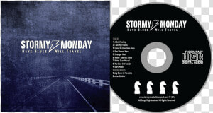 Stormy Monday Have Blues Will Travel  HD Png Download