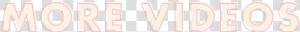 More videos  HD Png Download
