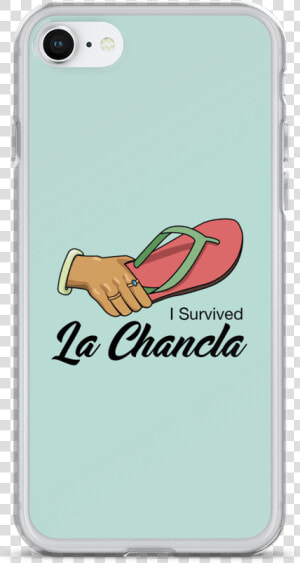 I Survived La Chancla Iphone Case   Mobile Phone Case  HD Png Download