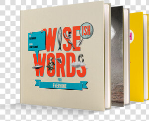 Wise Words For Everyone   Graphic Design  HD Png Download