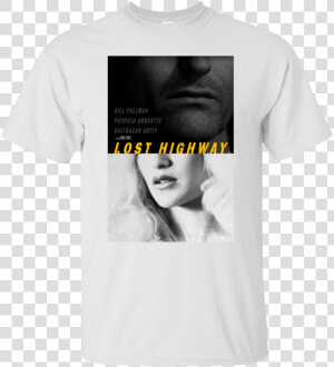 Lost Highway T Shirt  HD Png Download