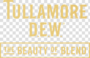 Tullamore Dew The Beauty Of Blend  HD Png Download