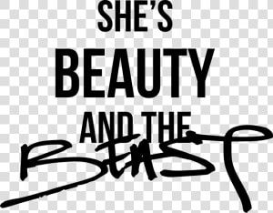 Words Transparent Beast   She  39 s A Beauty And A Beast  HD Png Download