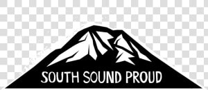 South Sound Proud Logo   Live Like The Mountain Is Out  HD Png Download