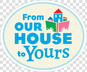 Our Home To Yours  HD Png Download