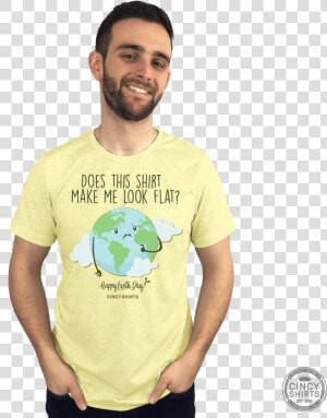 Does This Shirt Make Me Look Flat   T shirt  HD Png Download