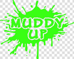 Muddy Up Designs Neon Green   Graphic Design  HD Png Download
