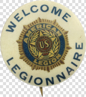American Legion Welcome Club Button Museum   Badge  HD Png Download