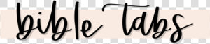 Bible Tabs   Calligraphy  HD Png Download