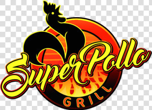 Super Pollo Grill   Graphic Design  HD Png Download